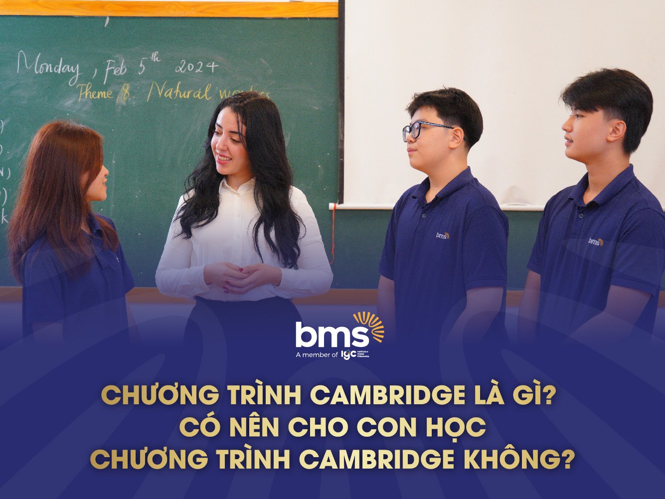 Chương trình Cambridge là gì? Có nên cho con học chương trình Cambridge không?